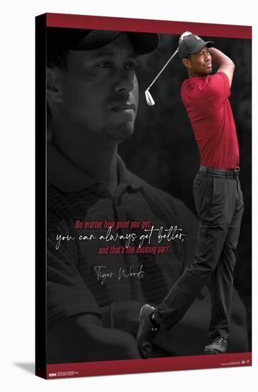 Tiger Woods - Always Get Better-Trends International-Stretched Canvas