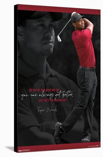 Tiger Woods - Always Get Better-Trends International-Stretched Canvas