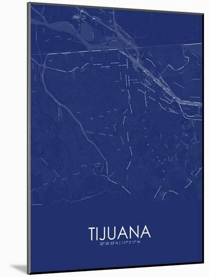 Tijuana, Mexico Blue Map-null-Mounted Poster