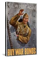 Till We Meet Again Buy War Bonds WWII War Propaganda Art Print Poster-null-Stretched Canvas