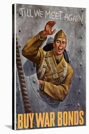 Till We Meet Again Buy War Bonds WWII War Propaganda Art Print Poster-null-Stretched Canvas