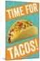 TIME FOR TACOS!-null-Mounted Poster