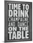 Time To Drink Champagne-null-Mounted Poster