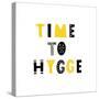 Time to Hygge. Inspirational Quote for Social Media, Cards, Wall and Shopwindow Decoration. Black A-Natasha Koltsova-Stretched Canvas