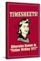 Timesheets Known As Fiction Writing 101 Funny Retro Poster-Retrospoofs-Stretched Canvas