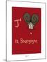 Tipe taupe - J'aime la Bourgogne (2)-Sylvain Bichicchi-Mounted Art Print
