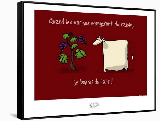 Tipe taupe - Quand les vaches mangeront du raisin-Sylvain Bichicchi-Framed Stretched Canvas