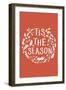 Tis the Season (Orange)-Lantern Press-Framed Art Print