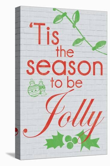 Tis The Season to be Jolly-Lauren Gibbons-Stretched Canvas