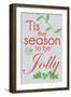 Tis The Season to be Jolly-Lauren Gibbons-Framed Art Print