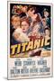 Titanic, Clifton Webb, Barbara Stanwyck, Robert Wagner, Audrey Dalton, Richard Basehart, 1953-null-Mounted Art Print