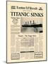 Titanic Sinks-The Vintage Collection-Mounted Premium Giclee Print