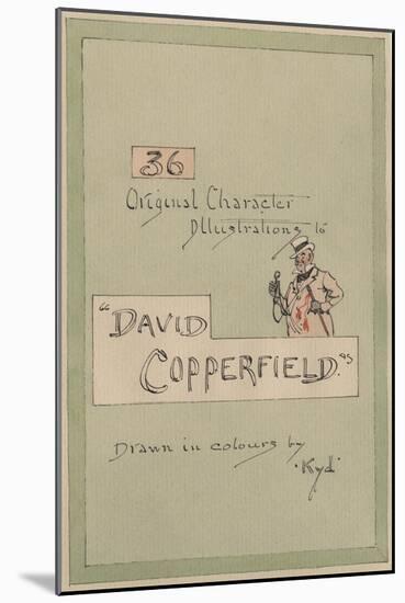 Title Page, Illustrations for 'David Copperfield', C.1920s-Joseph Clayton Clarke-Mounted Giclee Print