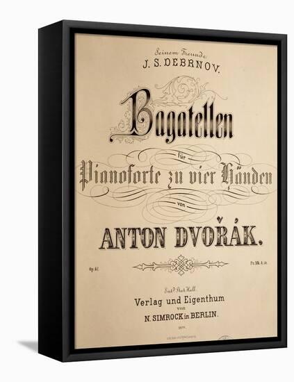 Title Page of Bagatellen, Opus 47-Antonin Leopold Dvorak-Framed Stretched Canvas