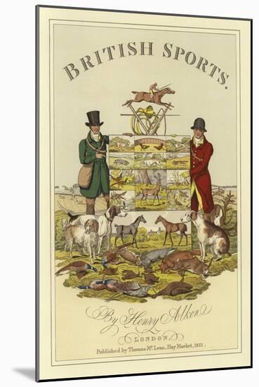 Title Page of British Sports by Henry Alken-Henry Thomas Alken-Mounted Giclee Print