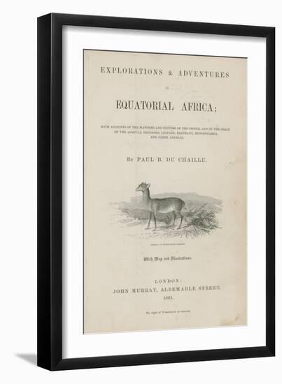 Title Page of Du Chaillu's Explorations and Adventures in Equatorial Africa-null-Framed Giclee Print