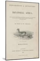 Title Page of Du Chaillu's Explorations and Adventures in Equatorial Africa-null-Mounted Giclee Print