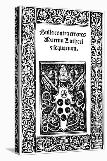 Title Page of Leo X's Papal Bull, 1520-null-Stretched Canvas