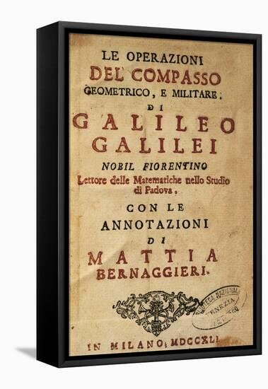 Title Page of Operations of the Geometric and Military Compass by Galileo Galilei (1564-1642)-Galileo Galilei-Framed Stretched Canvas