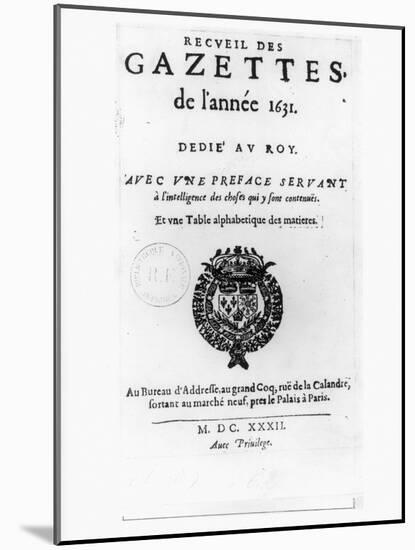 Title Page of the First Collection of "La Gazette", 1632-Theophraste Renaudot-Mounted Giclee Print