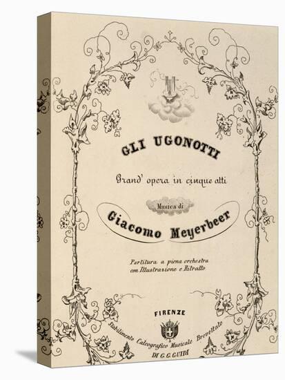 Title Page of the Opera Les Huguenots-Giacomo Meyerbeer-Stretched Canvas
