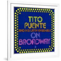 Tito Puente - On Broadway-null-Framed Art Print