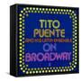 Tito Puente - On Broadway-null-Framed Stretched Canvas