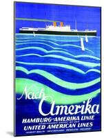 To America', Poster Advertising the Hamburg American Line, 1923-null-Mounted Giclee Print