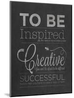 To Be Inspired-null-Mounted Premium Giclee Print