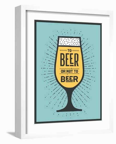 To Beer or Not to Beer-foxysgraphic-Framed Art Print