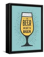 To Beer or Not to Beer-foxysgraphic-Framed Stretched Canvas