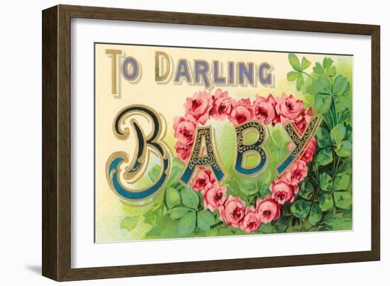 To Darling Baby, Floral Lettering-null-Framed Art Print