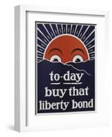 To-Day Buy That Liberty Bond Poster-null-Framed Giclee Print