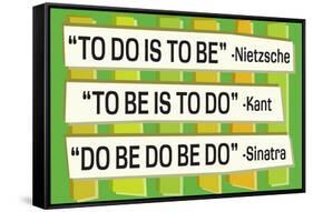 To Do Is To Be Nietzsche Kant Sinatra Quote Funny Poster-Ephemera-Framed Stretched Canvas