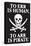 To Err Is Human To Arr Is Pirate - Funny Poster-Ephemera-Stretched Canvas