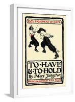 To Have and to Hold, by Mary Johnston-Howard Pyle-Framed Art Print