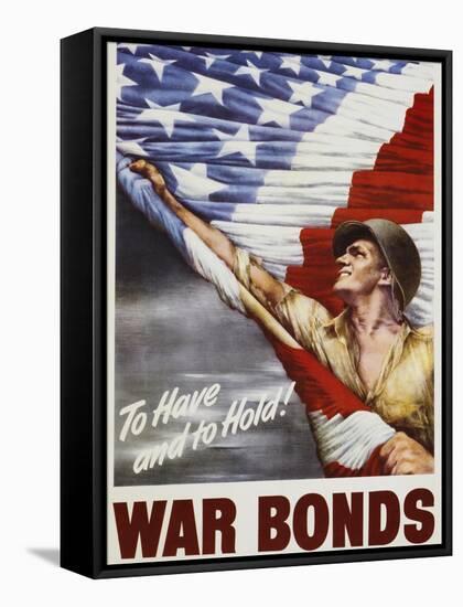 To Have and to Hold! War Bonds Poster-null-Framed Stretched Canvas