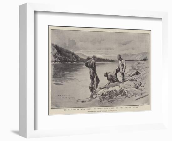 To Klondyke and Back, Panning for Gold on the Yukon River-Charles Edwin Fripp-Framed Giclee Print