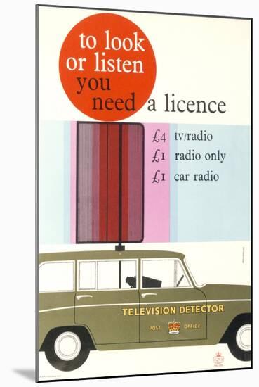 To Look or Listen You Need a Licence-Sharland Dick and Philip Negus-Mounted Art Print