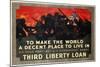 To Make the World a Decent Place to Live in Third Liberty Loan Poster-Herbert Paus-Mounted Giclee Print