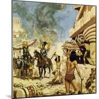 To Protect Themselves from the Defenders, the Spaniards Destroyed the Buildings as They Took Them-Alberto Salinas-Mounted Giclee Print