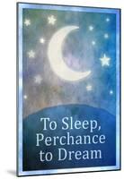 To Sleep Perchance To Dream Art Poster Print-null-Mounted Poster