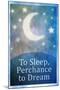 To Sleep Perchance To Dream Art Poster Print-null-Mounted Poster