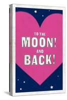 To The Moon! And Back!-null-Stretched Canvas
