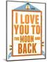 To The Moon and Back-null-Mounted Giclee Print