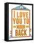 To The Moon and Back-null-Framed Stretched Canvas