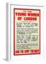 To the Young Women of London, Recruitment Poster, circa 1914-18-null-Framed Giclee Print