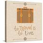 To Travel is to Live-venimo-Stretched Canvas