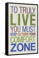 To Truly Live You Must Step Outside Your Comfort Zone-null-Framed Stretched Canvas