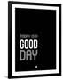 Today Is a Good Day-NaxArt-Framed Art Print